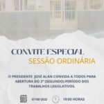 Convite! Abertura do segundo período dos trabalhos legislativo.